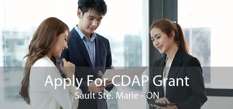 Apply For CDAP Grant Sault Ste. Marie - ON