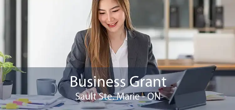 Business Grant Sault Ste. Marie - ON