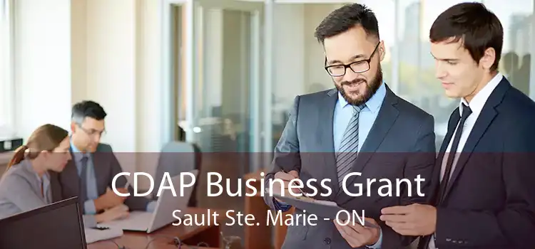 CDAP Business Grant Sault Ste. Marie - ON