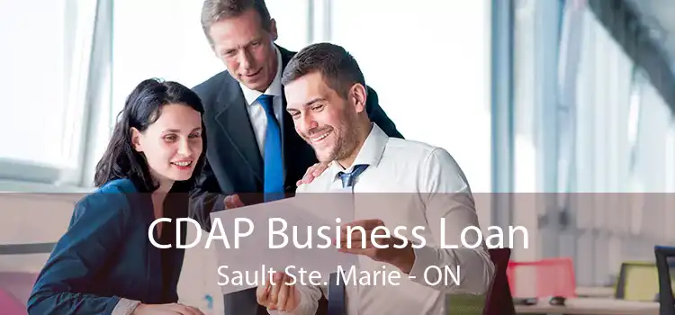 CDAP Business Loan Sault Ste. Marie - ON