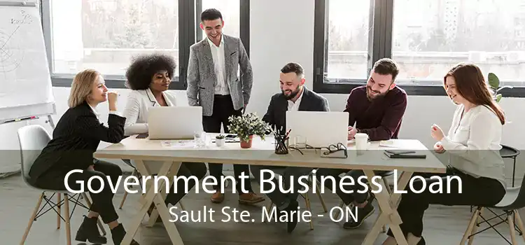 Government Business Loan Sault Ste. Marie - ON